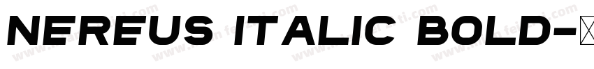 Nereus Italic Bold字体转换